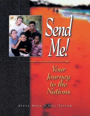 Trimite-mă! Călătoria ta către națiuni - Send Me!: Your Journey to the Nations