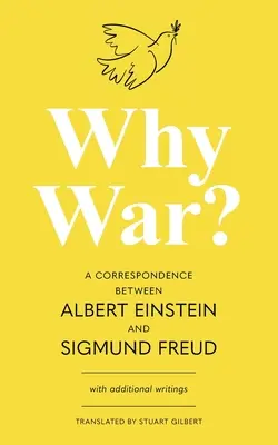De ce războiul? O corespondență între Albert Einstein și Sigmund Freud (Warbler Classics Annotated Edition) - Why War? A Correspondence Between Albert Einstein and Sigmund Freud (Warbler Classics Annotated Edition)