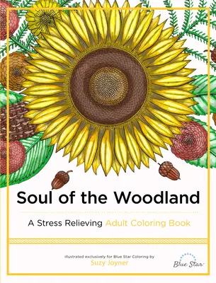 Sufletul pădurii: A Stress Relieving Adult Coloring Book - Soul of the Woodland: A Stress Relieving Adult Coloring Book