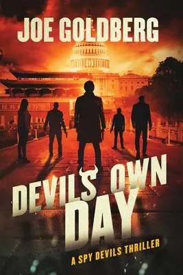 Ziua proprie a diavolului: Un thriller Spy Devils: Un thriller al spionilor diavoli - Devil's Own Day: A Spy Devils Thriller: A Spy Devils Thriller