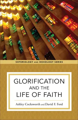 Glorificarea și viața de credință - Glorification and the Life of Faith