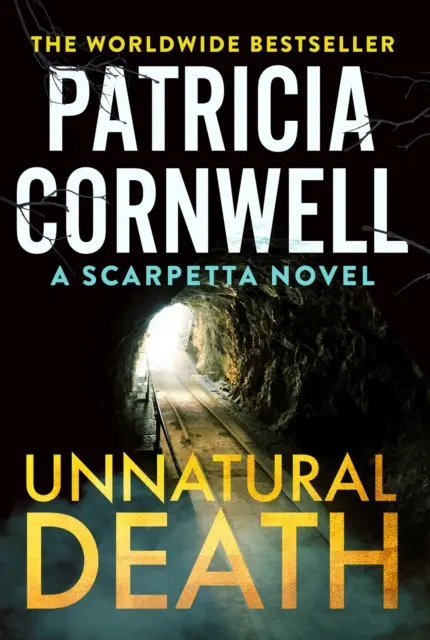 Moarte nefirească - Noul thriller captivant al lui Kay Scarpetta - Unnatural Death - The gripping new Kay Scarpetta thriller