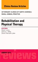 Reabilitare și terapie fizică, o ediție a Clinicilor veterinare din America de Nord: Practica animalelor mici - Rehabilitation and Physical Therapy, An Issue of Veterinary Clinics of North America: Small Animal Practice