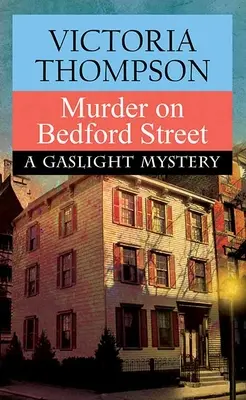 Crimă pe strada Bedford: Un mister la lumina gazului - Murder on Bedford Street: A Gaslight Mystery