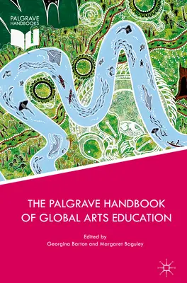 Manualul Palgrave de educație artistică globală - The Palgrave Handbook of Global Arts Education