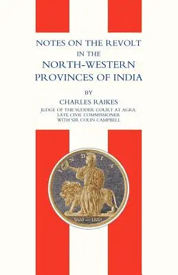 Note privind revolta din provinciile de nord-vest ale Indiei(revoltă indiană 1857) - Notes on the Revolt in the North-Western Provinces of India(indian Mutiny 1857)