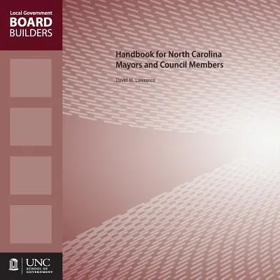 Manual pentru primarii și membrii consiliilor din Carolina de Nord - Handbook for North Carolina Mayors and Council Members