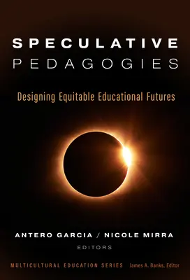 Pedagogii speculative: Proiectarea unor viitoruri educaționale echitabile - Speculative Pedagogies: Designing Equitable Educational Futures