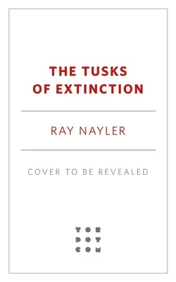 Colții extincției (The Tusks of Extinction) - The Tusks of Extinction