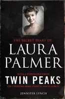 Jurnalul secret al Laurei Palmer - lectura captivantă obligatorie pentru fanii Twin Peaks - Secret Diary of Laura Palmer - the gripping must-read for Twin Peaks fans