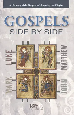 Evangheliile una lângă alta: O armonie a Evangheliilor după cronologie și subiecte - Gospels Side by Side: A Harmony of the Gospels by Chronology and Topics