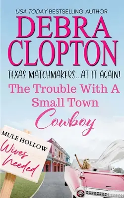 Problema cu un cowboy dintr-un oraș mic - The Trouble with a Small Town Cowboy
