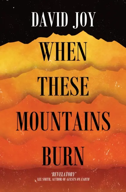 Când acești munți ard - When These Mountains Burn