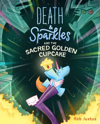 Moarte și sclipici și prăjitura de aur sacră: Cartea 2 - Death & Sparkles and the Sacred Golden Cupcake: Book 2