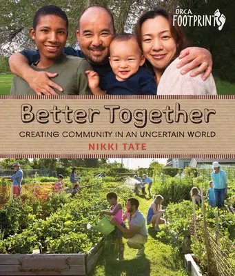 Mai bine împreună: Crearea unei comunități într-o lume nesigură - Better Together: Creating Community in an Uncertain World