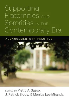 Sprijinirea frățiilor și sororităților în epoca contemporană: Avansuri în practică - Supporting Fraternities and Sororities in the Contemporary Era: Advancements in Practice