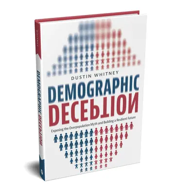Decepția demografică: Expunerea mitului suprapopulării și construirea unui viitor rezilient - Demographic Deception: Exposing the Overpopulation Myth and Building a Resilient Future