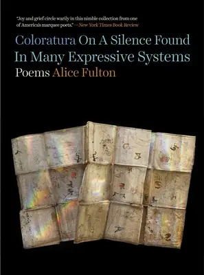 Coloratură asupra unei tăceri întâlnite în multe sisteme expresive: Poezii - Coloratura on a Silence Found in Many Expressive Systems: Poems