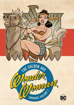 Wonder Woman Golden Age Omnibus Vol. 1 (Ediție nouă) - Wonder Woman Golden Age Omnibus Vol. 1 (New Edition)