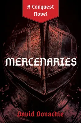 Mercenaries: Un roman Conquest - Mercenaries: A Conquest Novel