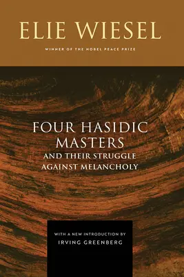 Patru maeștri hasidici și lupta lor împotriva melancoliei - Four Hasidic Masters and Their Struggle Against Melancholy