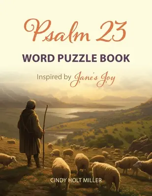 Cartea de puzzle cu cuvinte din Psalmul 23: Inspirat de Bucuria lui Jane - Psalm 23 Word Puzzle Book: Inspired by Jane's Joy
