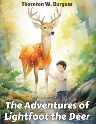 Aventurile căprioarei Lightfoot - The Adventures of Lightfoot the Deer