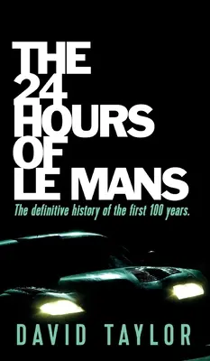 Cele 24 de ore de la Le Mans - The 24 Hours of Le Mans