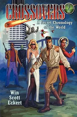 Crossovers: O cronologie secretă a lumii (volumul 2) - Crossovers: A Secret Chronology of the World (Volume 2)