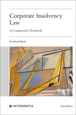 Corporate Insolvency Law, ediția a 2-a: A Comparative Textbook - Corporate Insolvency Law, 2nd Edition: A Comparative Textbook