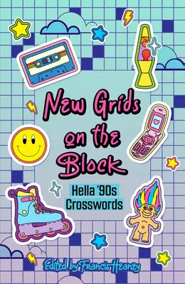 Noi grile pe bloc: Cuvinte încrucișate din anii '90 - New Grids on the Block: Hella '90s Crosswords