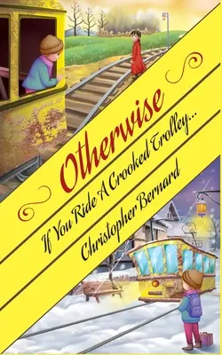 If You Ride A Crooked Trolley . . .