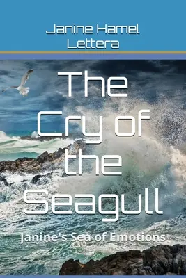 Strigătul pescărușului: Marea de emoții a lui Janine - The Cry Of The Seagull: Janine's Sea of Emotions