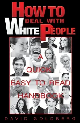 Cum să te descurci cu oamenii albi - How to Deal with White People