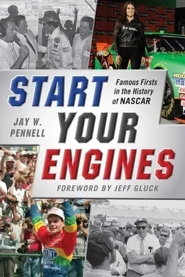 Start Your Engines: Premiere faimoase în istoria NASCAR - Start Your Engines: Famous Firsts in the History of NASCAR