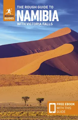 The Rough Guide to Namibia with Victoria Falls: Ghid de călătorie cu carte electronică gratuită - The Rough Guide to Namibia with Victoria Falls: Travel Guide with Free eBook