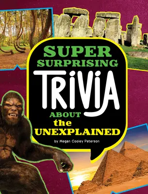 Curiozități suprinzătoare despre inexplicabil - Super Surprising Trivia about the Unexplained