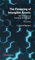 Finanțarea activelor necorporale (Financing of Intangible Assets): TMT Finance and Emerging Technologies [Kerrigan Charles (CMS Cameron McKenna Nabarro Olswang LLP) - Financing of Intangible Assets: TMT Finance and Emerging Technologies (Kerrigan Charles (CMS Cameron McKenna Nabarro Olswang LLP))