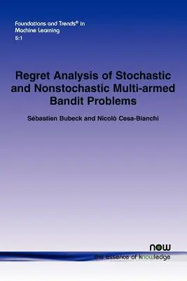Analiza regretului în probleme de bandit cu mai multe arme stocastice și nestocastice - Regret Analysis of Stochastic and Nonstochastic Multi-Armed Bandit Problems