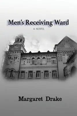 Secția de primire a bărbaților - Men's Receiving Ward