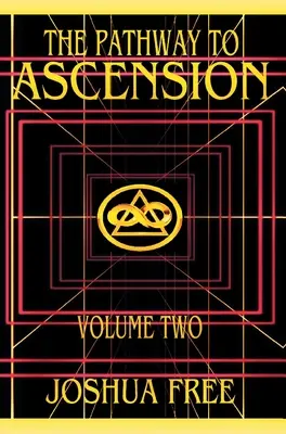Calea către înălțare (volumul doi): Curățarea spirituală (Nivelurile 4 - 6) - The Pathway to Ascension (Volume Two): Spiritual Clearing (Level 4 to 6)
