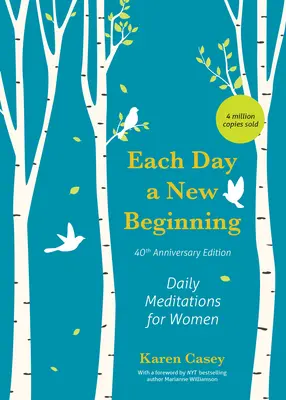 Fiecare zi un nou început: Meditații zilnice pentru femei (40th Anniversary Edition) - Each Day a New Beginning: Daily Meditations for Women (40th Anniversary Edition)