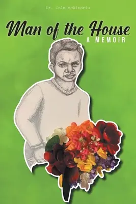 Omul din casă: A Memoir - Man of the House: A Memoir