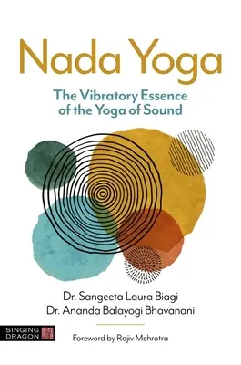 NADA Yoga: Esența vibratorie a Yoga sunetului - NADA Yoga: The Vibratory Essence of the Yoga of Sound