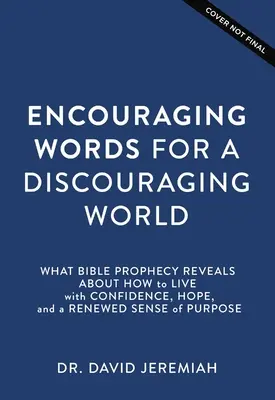 Cuvinte încurajatoare pentru o lume descurajantă: 10 promisiuni biblice pentru a aduce alinare în haos - Encouraging Words for a Discouraging World: 10 Biblical Promises to Bring Comfort in Chaos