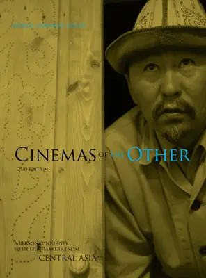 O călătorie personală cu cineaști din Asia Centrală - A Personal Journey with Film-Makers from Central Asia