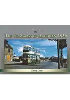 Tramvaiele din Aberdeen 1956 - The Tramways of Aberdeen 1956