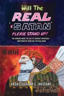 Adevăratul Satana vă rog să vă ridicați! - Will The REAL Satan Please Stand Up!