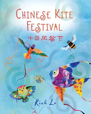 Festivalul zmeului chinezesc - Chinese Kite Festival