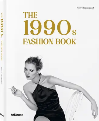 Cartea de modă a anilor '90 - The 1990s Fashion Book